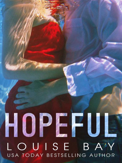 Title details for Hopeful by Louise Bay - Available